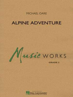 Hal Leonard - Alpine Adventure - Oare - Concert Band - Gr. 2