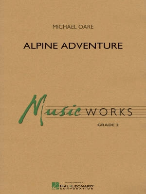 Hal Leonard - Alpine Adventure - Oare - Concert Band - Gr. 2