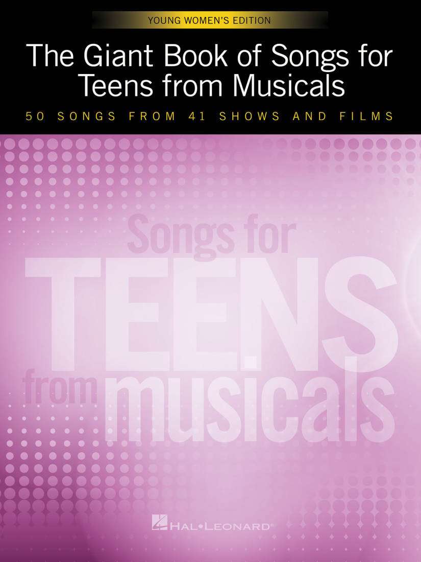 The Giant Book of Songs for Teens from Musicals: Young Women\'s Edition - Book
