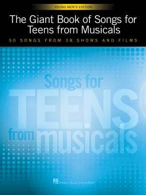 The Giant Book of Songs for Teens from Musicals: Young Men\'s Edition - Book