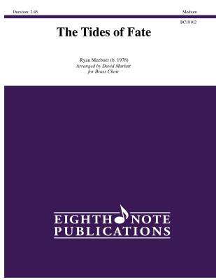 Eighth Note Publications - The Tides of Fate - Meeboer/Marlatt - Brass Choir