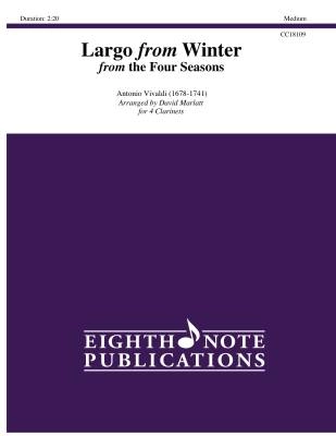 Eighth Note Publications - Largo from Winter (from the Four Seasons) - Vivaldi/Marlatt - Clarinet Quartet