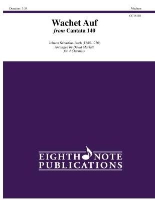 Eighth Note Publications - Wachet Auf from Cantata 140 - Bach/Marlatt - Clarinet Quartet