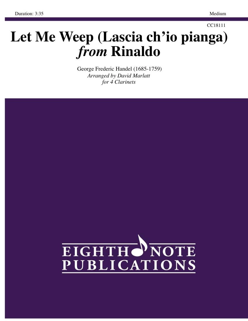 Let Me Weep (Lascia ch io pianga) from Rinaldo - Handel/Marlatt - Clarinet Quartet