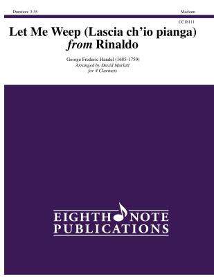 Let Me Weep (Lascia ch io pianga) from Rinaldo - Handel/Marlatt - Clarinet Quartet