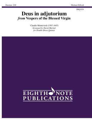 Eighth Note Publications - Deus in Adjutorium (from Vespers of the Blessed Virgin) - Monteverdi/Marlatt	 - Double Brass Quintet