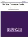 Eighth Note Publications - The Wind Through the Heather - Meeboer - Interchangeable Woodwind Ensemble