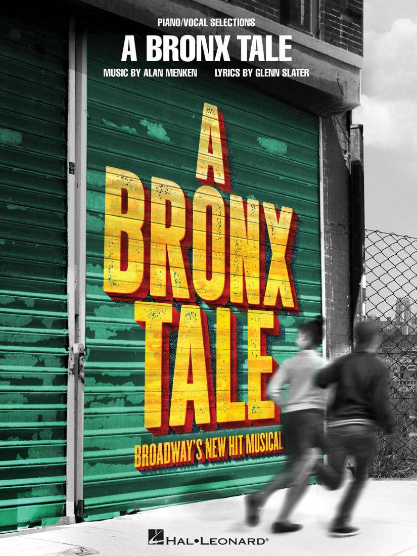 A Bronx Tale: Broadway\'s New Hit Musical - Slater/Menken - Piano/Vocal - Book