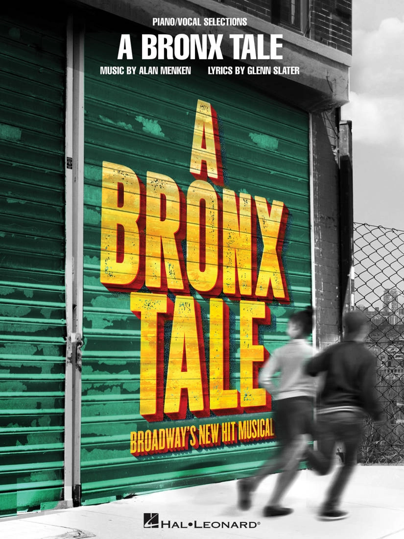 A Bronx Tale: Broadway\'s New Hit Musical - Slater/Menken - Piano/Vocal - Book