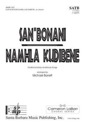 Santa Barbara Music - Sanbonani/Namhla Kudibene - Barrett - SATB