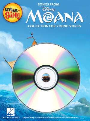 Hal Leonard - Lets All Sing Songs from MOANA (Collection for Young Voices) - Performance/Accompaniment CD