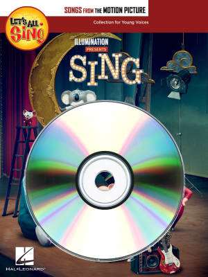 Hal Leonard - Lets All Sing Songs from the Motion Picture SING (Collection for Young Voices) - Performance/Accompaniment CD