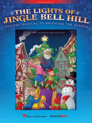 Hal Leonard - The Lights of Jingle Bell Hill - Jacobson/Huff - Teacher Edition