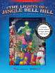 Hal Leonard - The Lights of Jingle Bell Hill - Jacobson/Huff - Performance Kit
