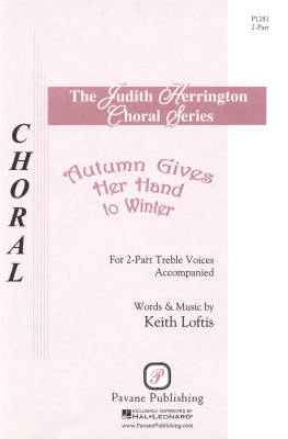 Pavane Publishing - Autumn Gives Her Hand to Winter - Loftis - 2pt