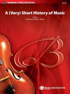 Belwin - A (Very) Short History of Music - Wagner - String Orchestra - Gr. 1