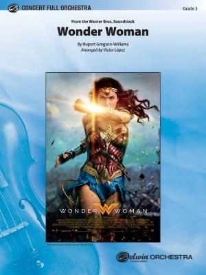 Wonder Woman: From the Warner Bros. Soundtrack - Gregson-Williams/Lopez - Full Orchestra - Gr. 3