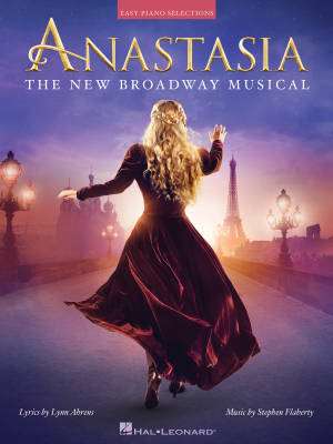 Anastasia: The New Broadway Musical - Ahrens/Flaherty - Easy Piano - Book