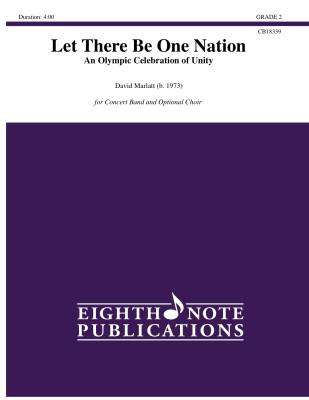 Eighth Note Publications - Let There Be One Nation - Marlatt - Concert Band (Optional Choir) - Gr. 2