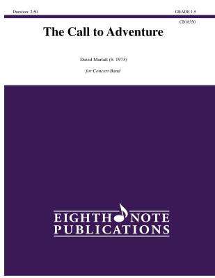 Eighth Note Publications - The Call To Adventure - Marlatt - Concert Band - Gr. 1.5
