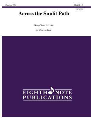 Eighth Note Publications - Across the Sunlit Path - Wada - Concert Band - Gr. 1.5