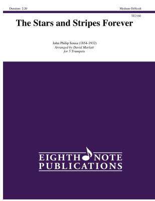 Eighth Note Publications - The Stars and Stripes Forever - Sousa/Marlatt - Trumpet Quintet