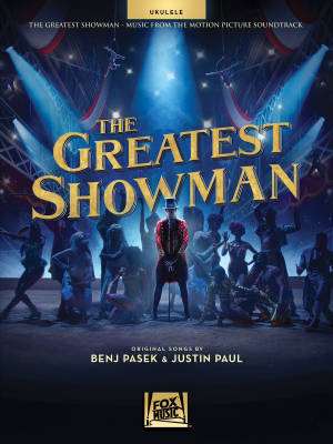 Hal Leonard - The Greatest Showman: Music from the Motion Picture Soundtrack - Pasek/Paul - Ukulele