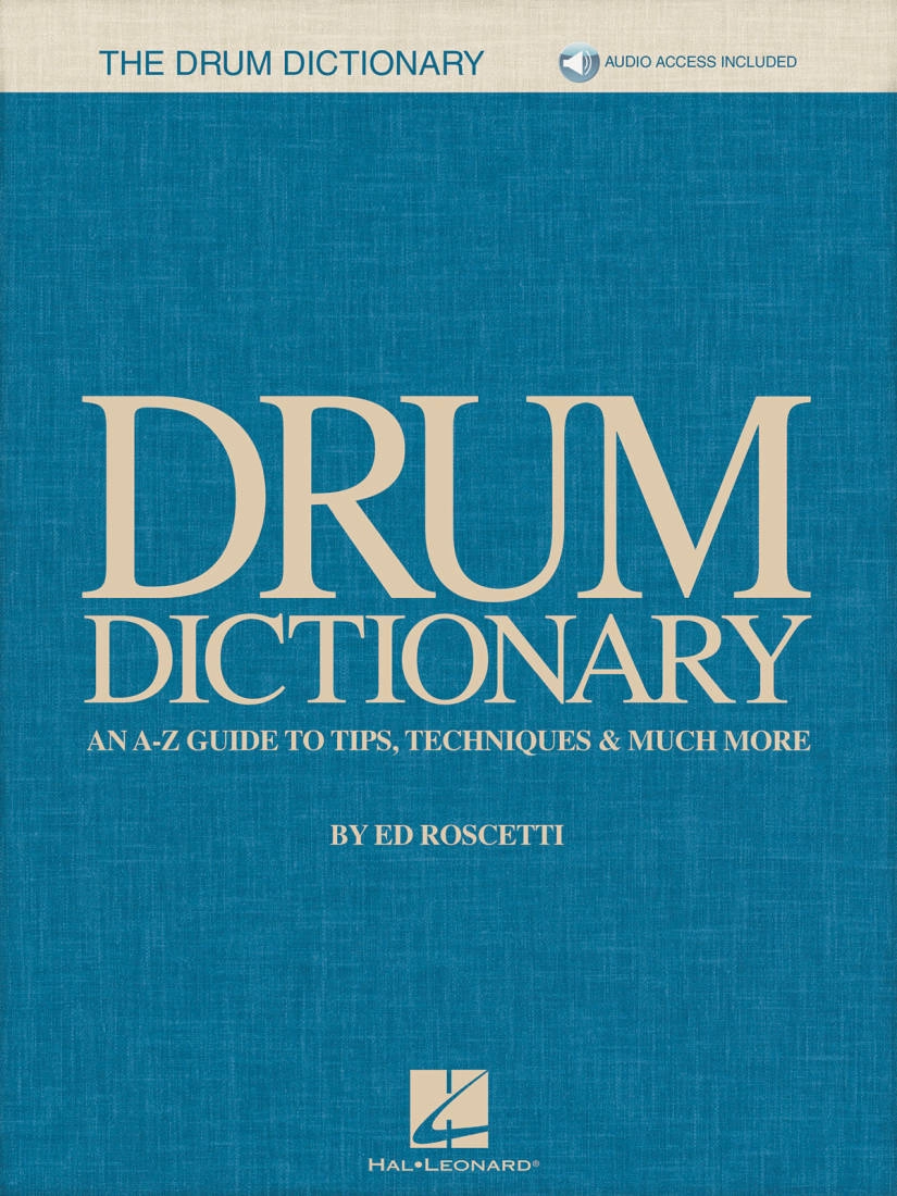 Drum Dictionary: An A-Z Guide to Tips, Techniques & Much More - Roscetti - Book/Audio Online