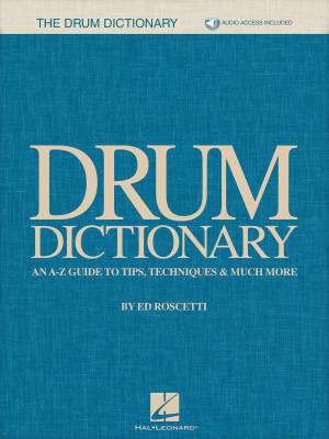 Drum Dictionary: An A-Z Guide to Tips, Techniques & Much More - Roscetti - Book/Audio Online