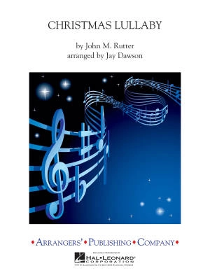 Arrangers Publishing Company - Christmas Lullaby - Rutter/Dawson - Concert Band - Gr. 2.5