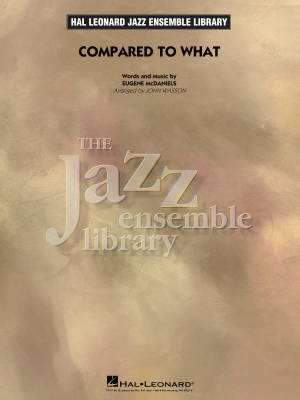 Hal Leonard - Compared To What - McDaniels/Wasson - Jazz Ensemble - Gr. 4