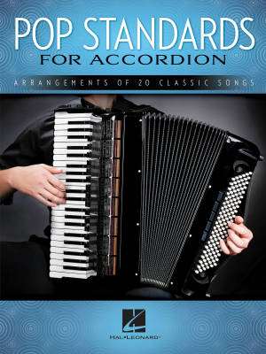 Hal Leonard - Pop Standards for Accordion: Arrangements of 20 Classic Songs - Book