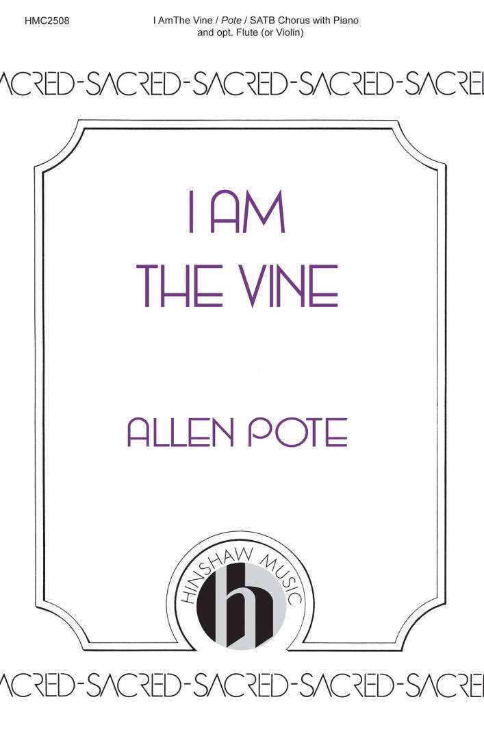I Am the Vine - Pote - SATB