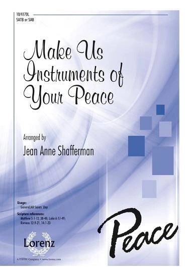 Make Us Instruments of Your Peace - Satie/Schubert/Shafferman - SATB/SAB