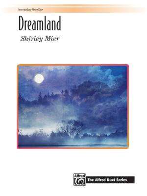Alfred Publishing - Dreamland - Mier - Piano Duet (1 Piano, 4 Hands) - Sheet Music