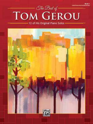 Alfred Publishing - The Best of Tom Gerou, Book 1 - Piano - Book