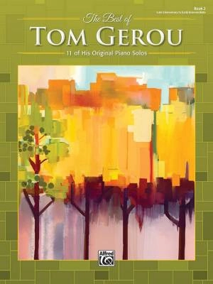 Alfred Publishing - The Best of Tom Gerou, Book 2 - Piano - Book