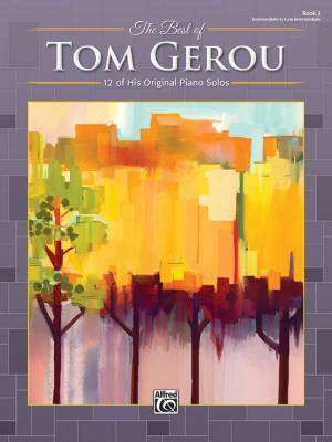 Alfred Publishing - The Best of Tom Gerou, Book 3 - Piano - Book