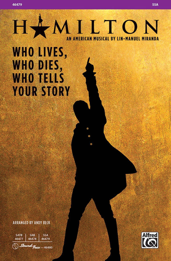 Who Lives, Who Dies, Who Tells Your Story  (From Hamilton) - Miranda/Beck - SSA