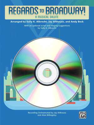 Alfred Publishing - Regards to Broadway!: A Musical Salute - Albrecht/Althouse/Beck - Enhanced CD