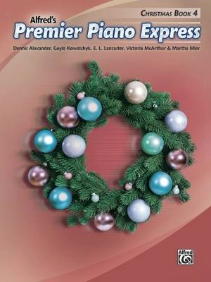 Alfred Publishing - Premier Piano Express: Christmas, Book 4