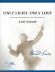 C. Alan Publications - Only Light, Only Love - Gilreath - Concert Band - Gr. 4