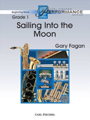 Carl Fischer - Sailing Into the Moon - Fagan - Concert Band - Gr. 1