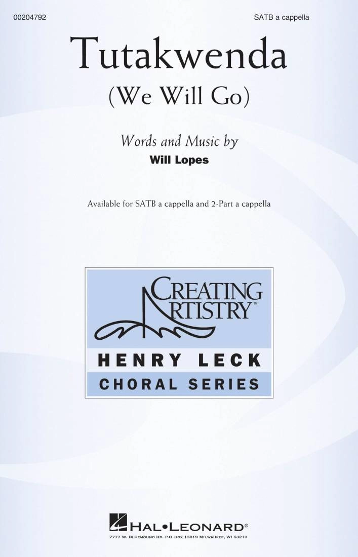 Tutakwenda (We Will Go) - Lopes - SATB