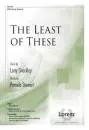 The Lorenz Corporation - The Least of These - Stewart\/Shackley - SATB