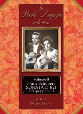 Presti-Lagoya Collection Volume 8, Franz Schubert, Sonata D. 821 (Arpeggione) - Zigante - Classical Guitar Duet - Book