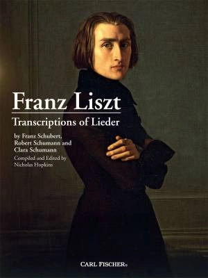 Carl Fischer - Franz Liszt: Transcriptions of Lieder - Schubert/Schumann/Schumann - Piano - Book