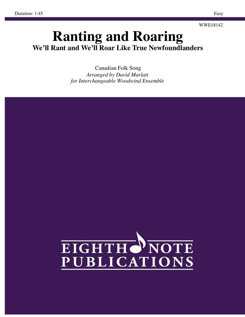 Ranting and Roaring (We\'ll Rant and We\'ll Roar) - Canadian Folk Song/Marlatt - Woodwind Ensemble