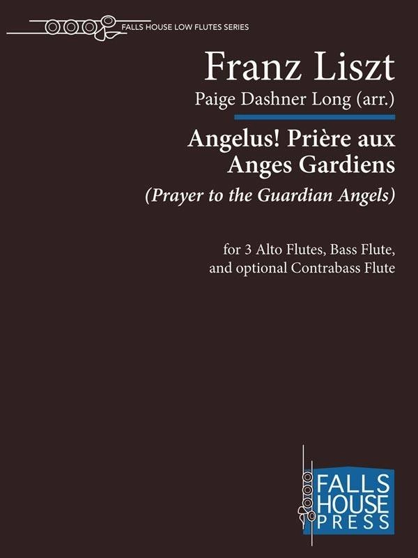 Angelus! Priere aux Anges Gardiens - Liszt/Long - Flute Ensemble