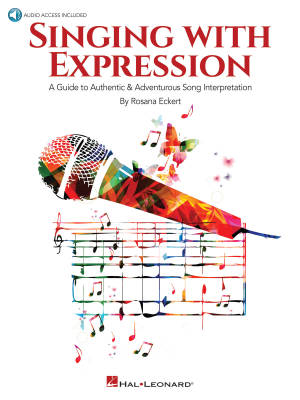 Hal Leonard - Singing with Expression: A Guide to Authentic & Adventurous Song Interpretation - Eckert - Book/Audio Online